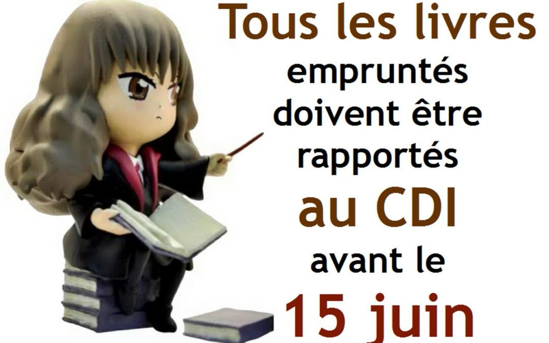 Merci de rapporter vos livres au CDI avant le 15 juin