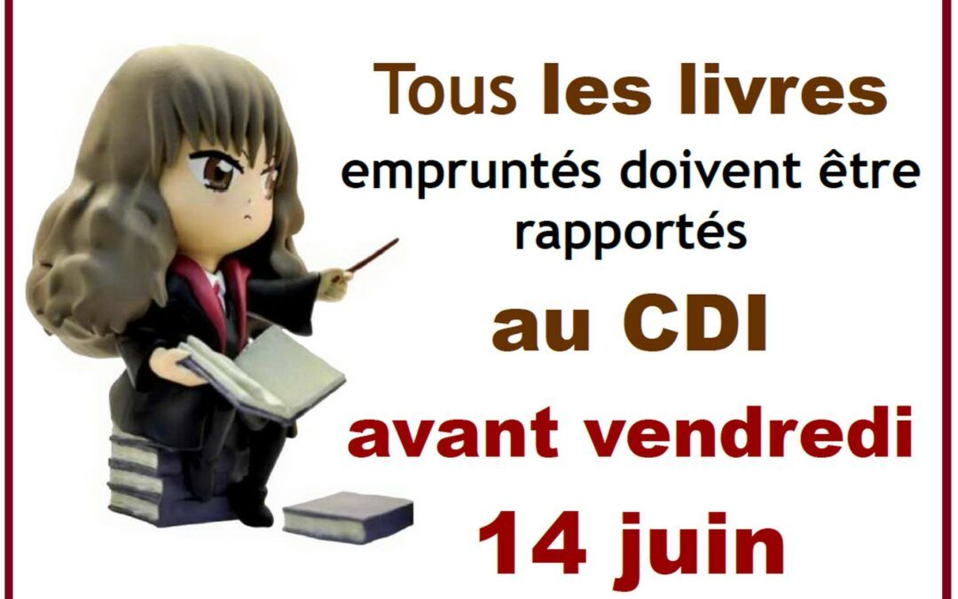 Pensez à rapporter vos livres au CDI avant la fin de la semaine